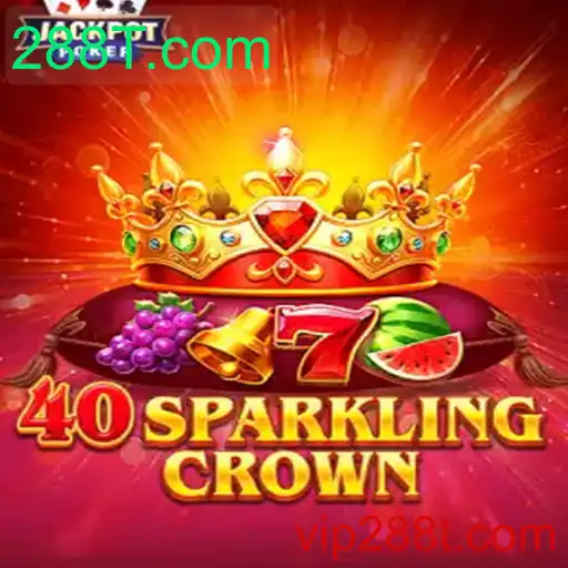 40SparklingCrown: Descubra o Novo Fenômeno do Mundo dos Jogos em 288T.com